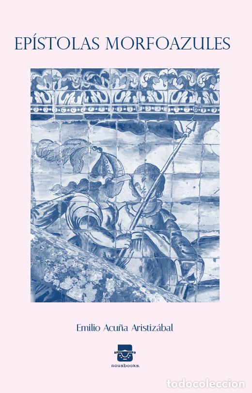 Libri: Ep&iacute;stolas Morfoazules - Emilio Acu&ntilde;a Aristiz&aacute;bal