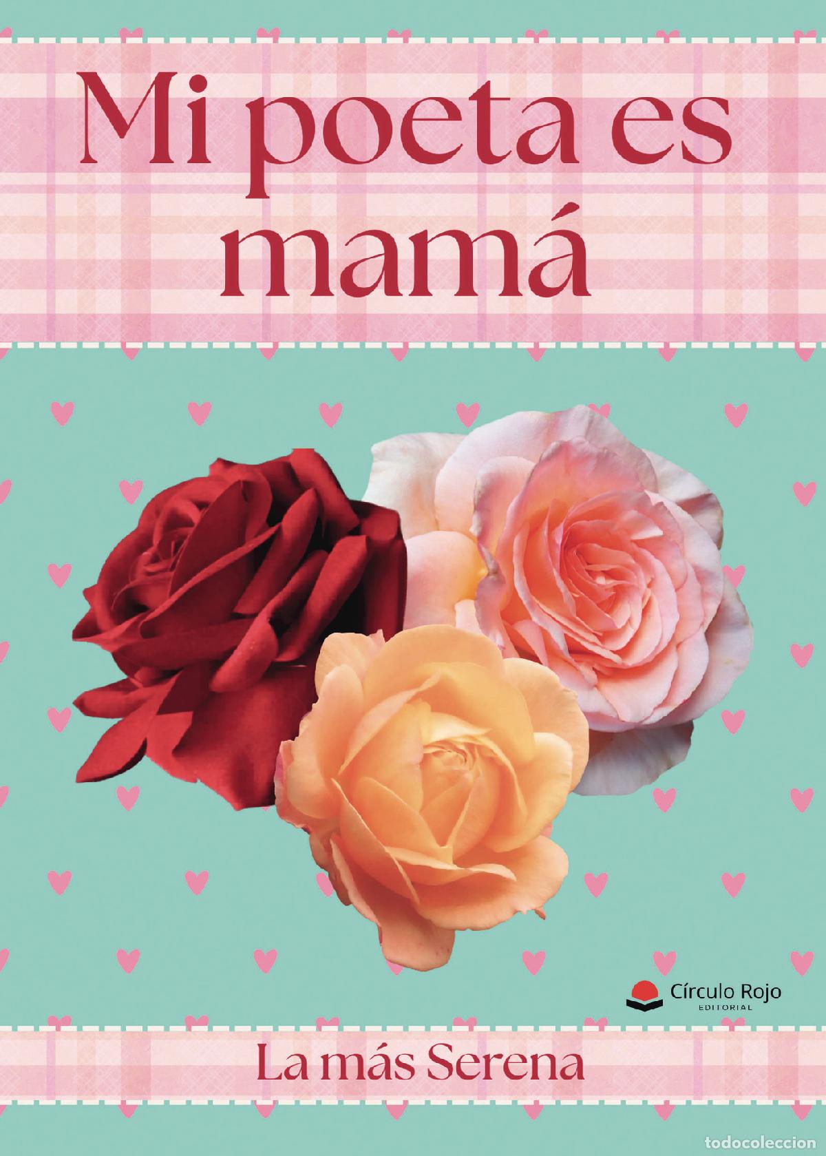Libri: Mi poeta es mam&aacute; - La m&aacute;s Serena