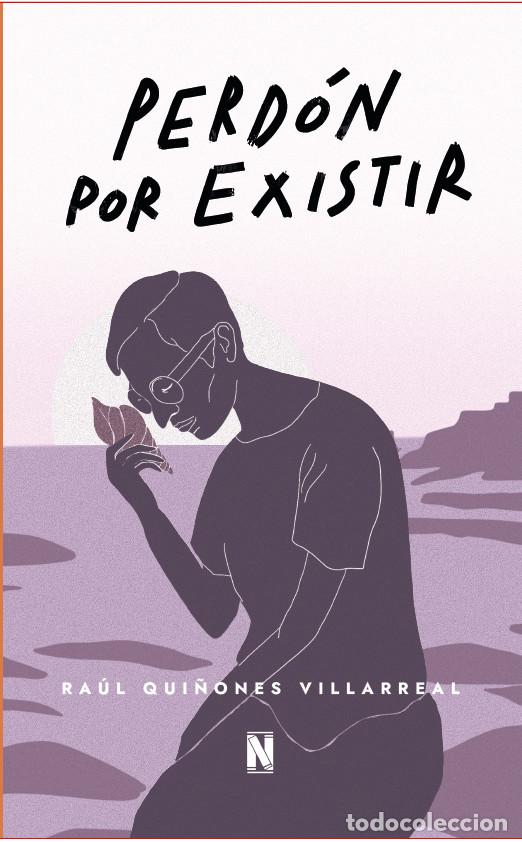 Libros: Perd&oacute;n por existir - Ra&uacute;l Qui&ntilde;ones