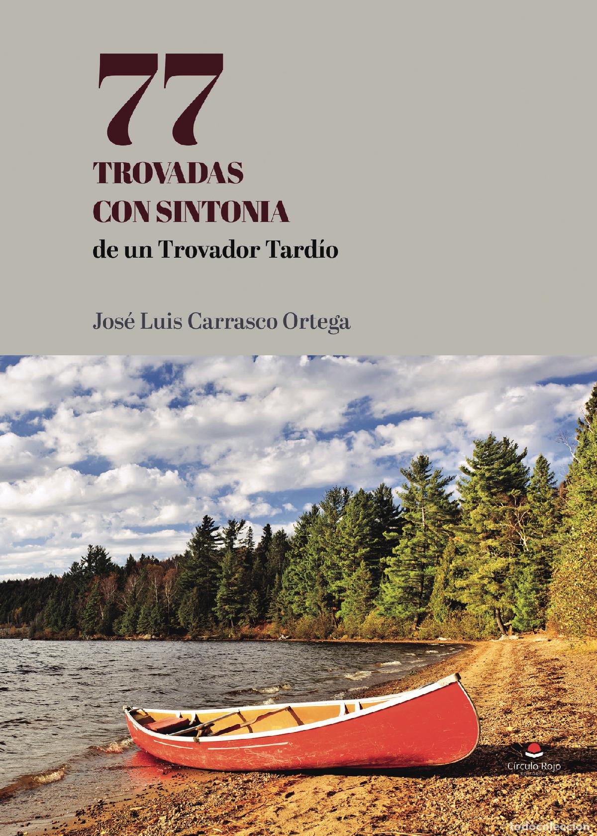 Libri: 77 TROVADAS CON SINTONIA de un Trovador Tard&iacute;o - Jos&eacute; Luis Carrasco Ortega