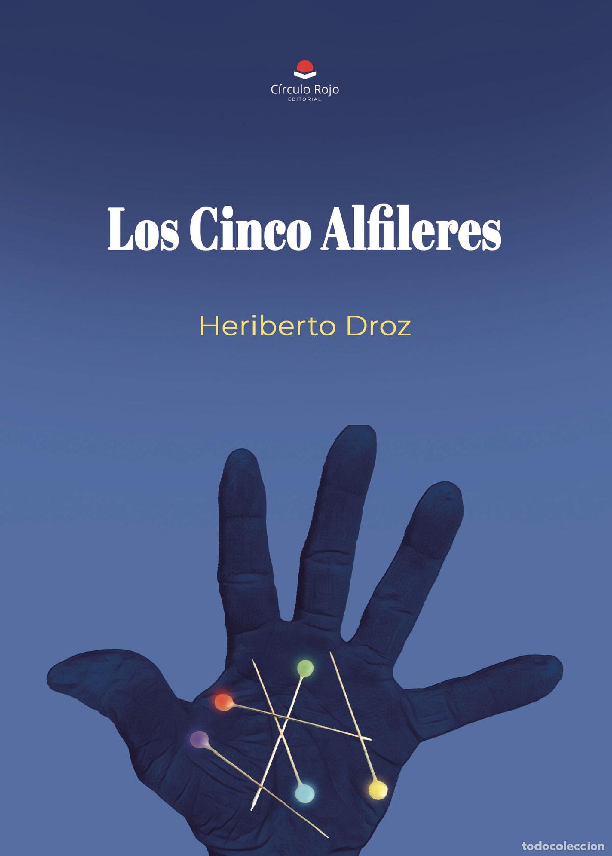 Libri: Los Cinco Alfileres - Heriberto Droz