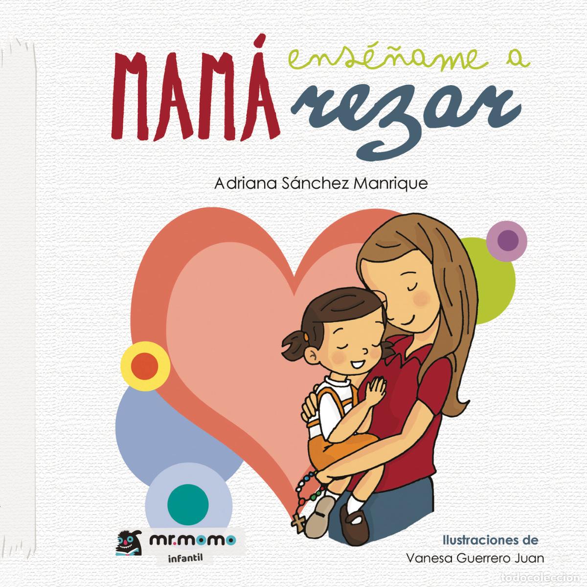 Libri: Mam&aacute; ens&eacute;&ntilde;ame a rezar - Adriana S&aacute;nchez Manrique