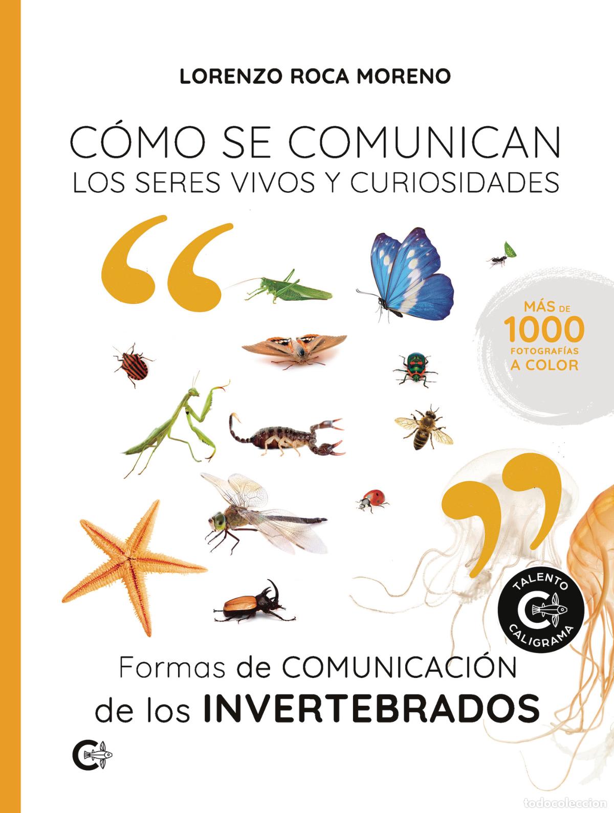 Livres: Formas de comunicaci&oacute;n de los invertebrados - C&oacute;mo se comunican los seres vivos y curiosidades - Lor