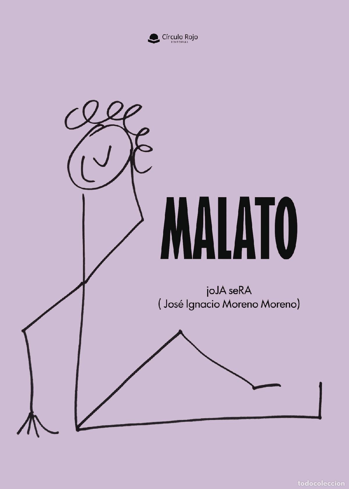 Livres: Malato - joJA seRA (Jos&eacute; Ignacio Moreno Moreno)