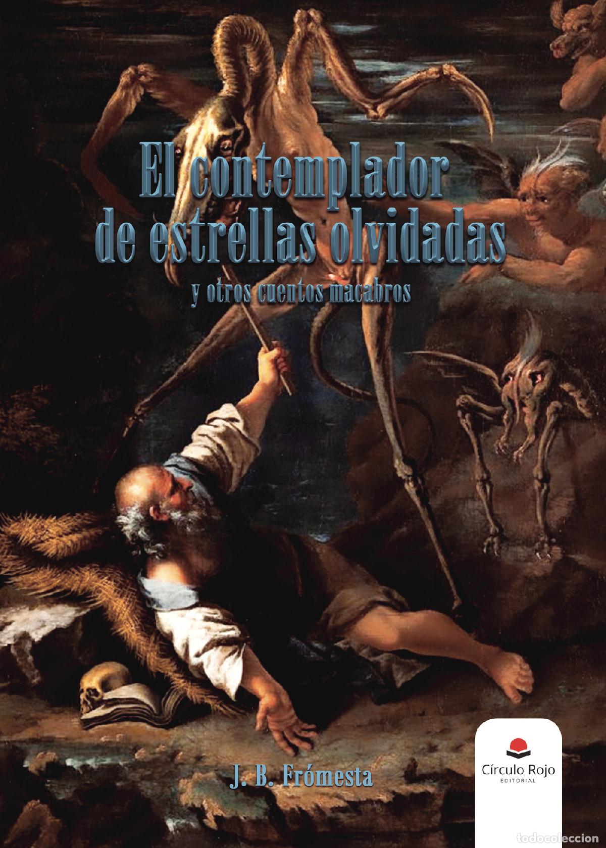 Libros: El contemplador de estrellas olvidadas y otros cuentos macabros - J. B. Fr&oacute;mesta