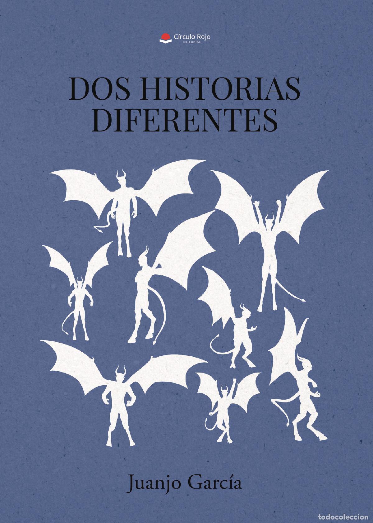 Libros: DOS HISTORIAS DIFERENTES - Juanjo Garc&iacute;a