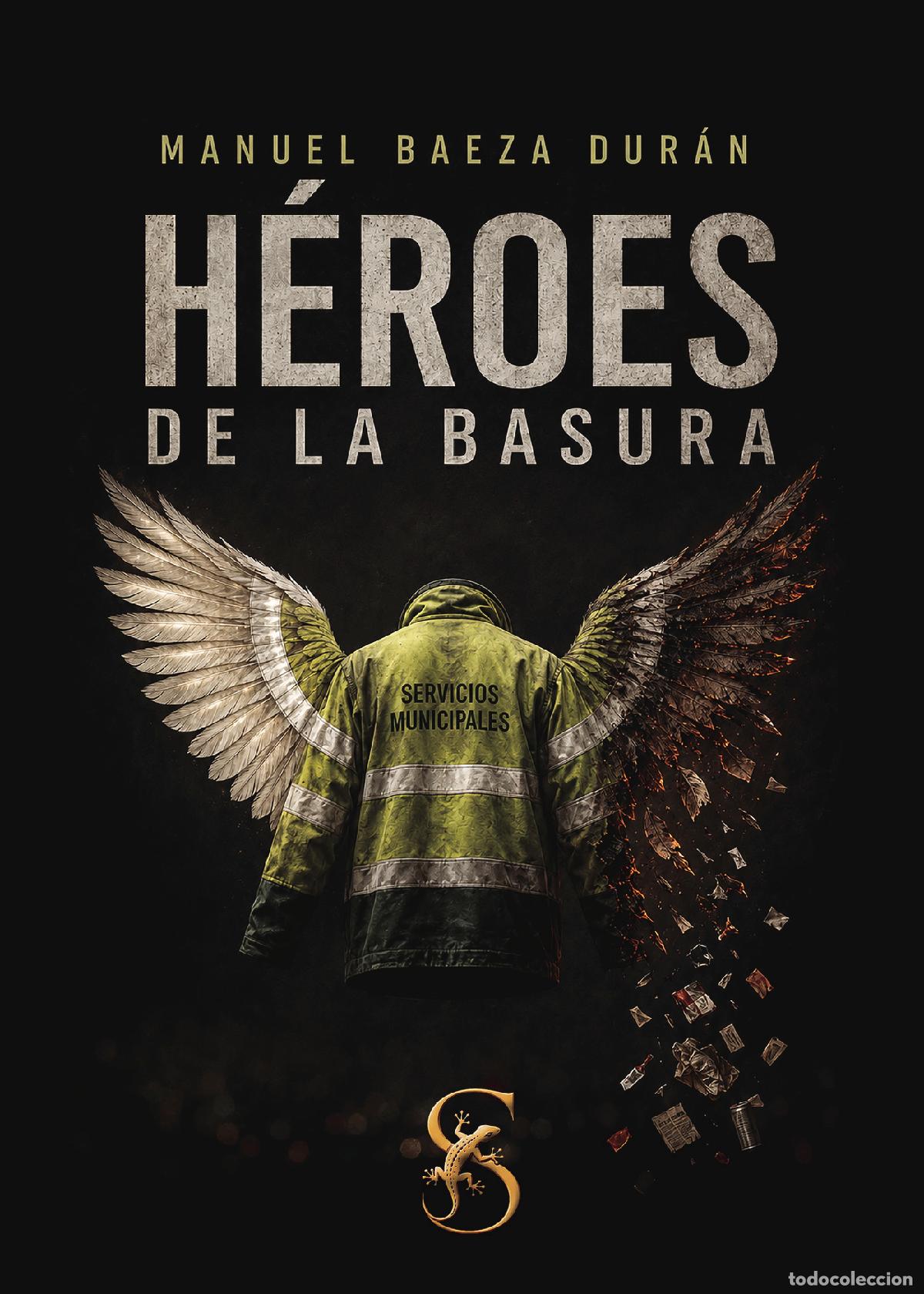 Libros: H&eacute;roes de la basura - Manuel Baeza Dur&aacute;n