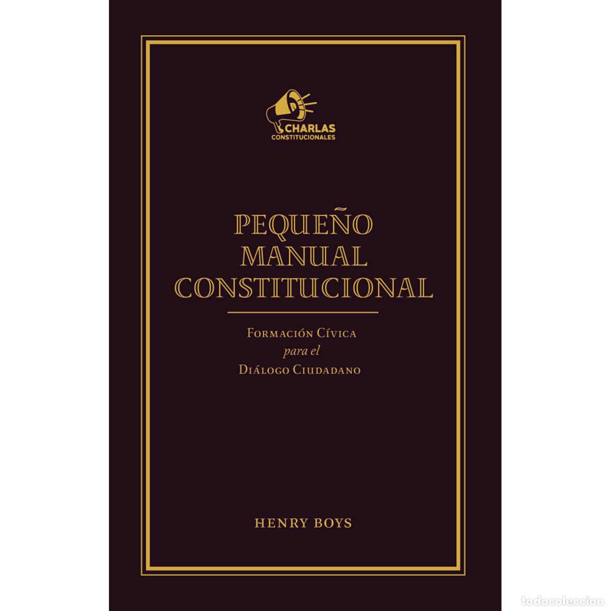 B&uuml;cher: Peque&ntilde;o Manual Constitucional - Formaci&oacute;n c&iacute;vica para el di&aacute;logo ciudadano - Henry Boys Loeb