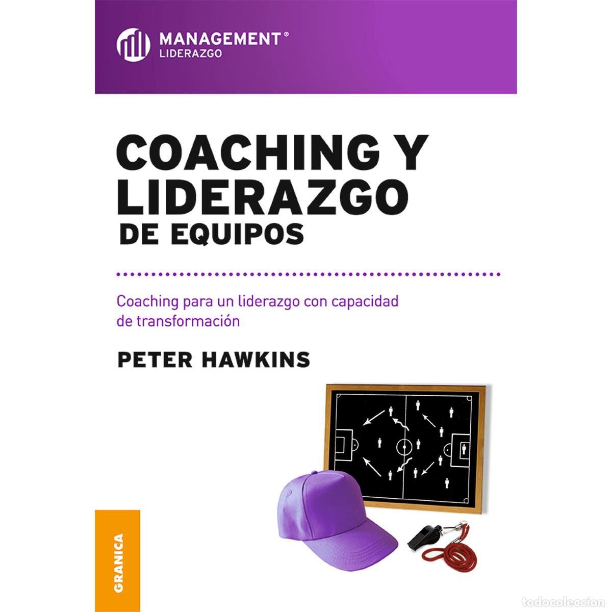 B&uuml;cher: Coaching y liderazgo de equipos - Coaching para un liderazgo con capacidad de transformaci&oacute;n - Peter