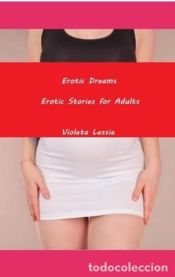 Libros: Erotic Dreams: Erotic Stories for Adults Edici&oacute;n en Ingl&eacute;s - Violeta Lessie