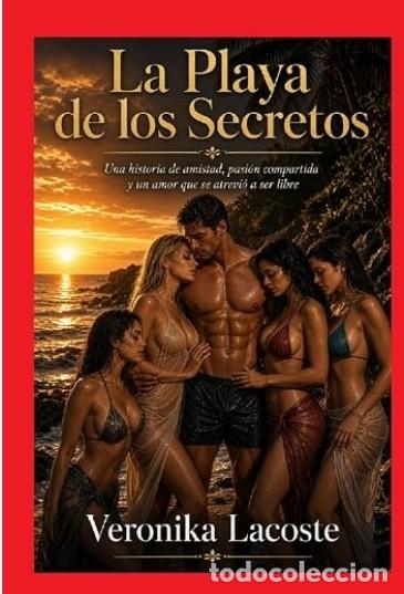 Libros: La Playa de los Secretos -- Veronika Lacoste -- NOVELA EROTICA -TAPA DURA