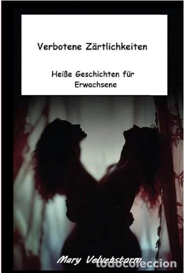 Libros: Verbotene Z&auml;rtlichkeiten -Mary Velvetstorm -en Alem&aacute;n - TAPA DURA
