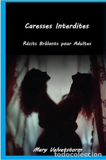 Libros: Caresses Interditess - Mary Velvetstorm -Relatos eroticos en Franc&eacute;s - TAPA DURA