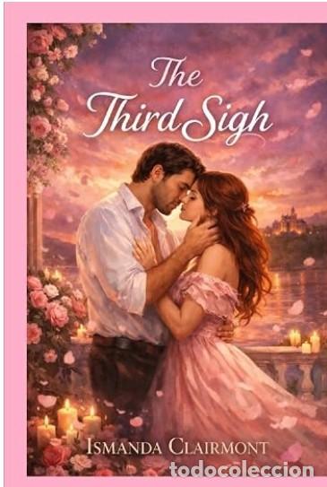 Libros: The Third Sigh -- Ismanda Clairmont - NOVELA EROTICA EN INGLES - VESION TAPA DURA