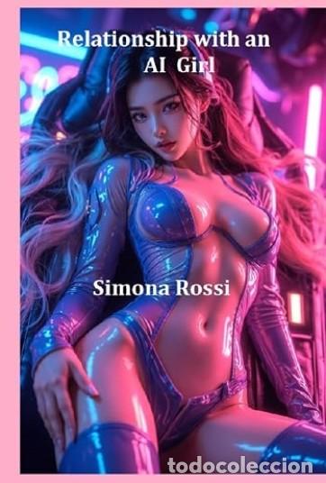 Libros: Relationship with an AI Girl - Edici&oacute;n en Ingl&eacute;s - Simona Rossi - TAPA DURA