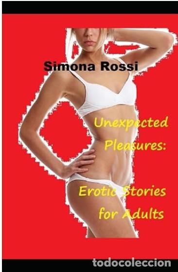 Libros: Unexpected Pleasures Erotic Storis for Adults - Simona Rossi - RELATOS EROTICOS EN INGLES -TAPA DURA
