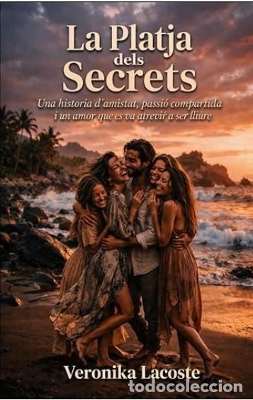 Libros: La Platja dels Secrets: Una hist&ograve;ria d'amistat, passi&oacute; compartida i un amor que es va atrevir a ser