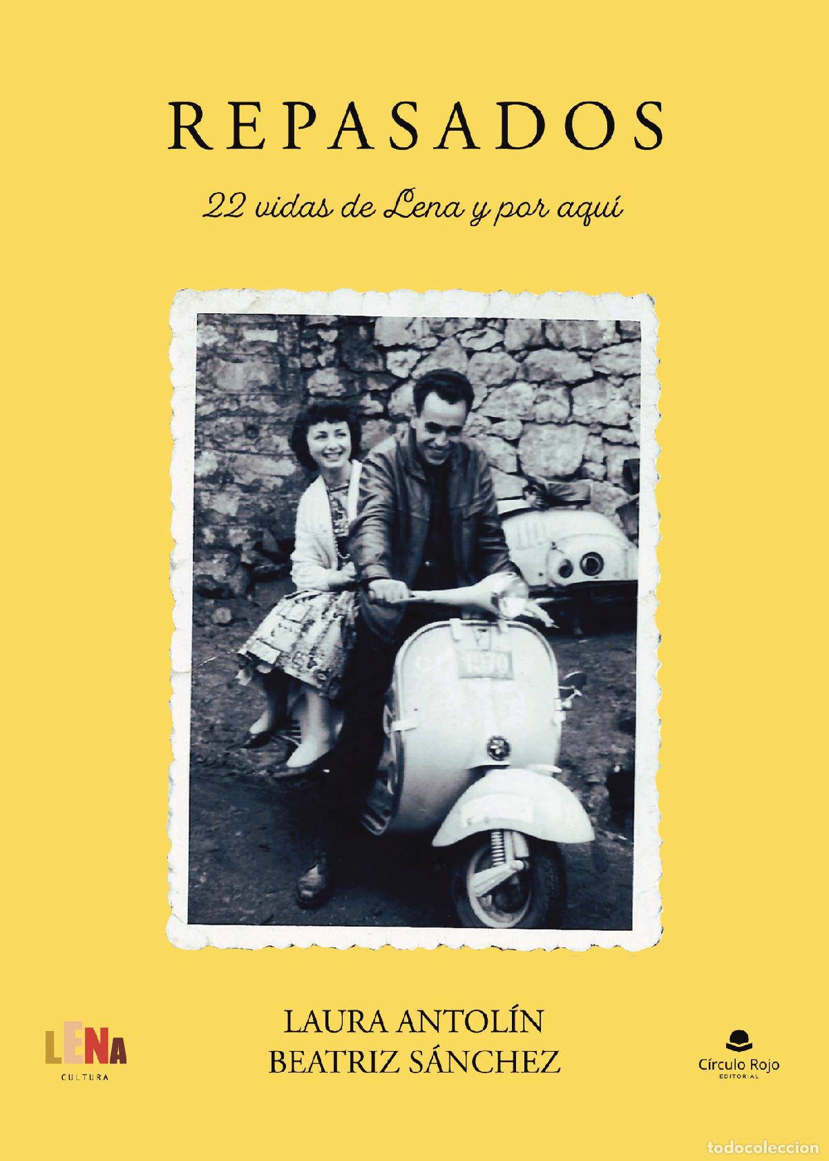 Libri: REPASADOS - 22 vidas de Lena y por aqu&iacute; - LAURA ANTOL&Iacute;N