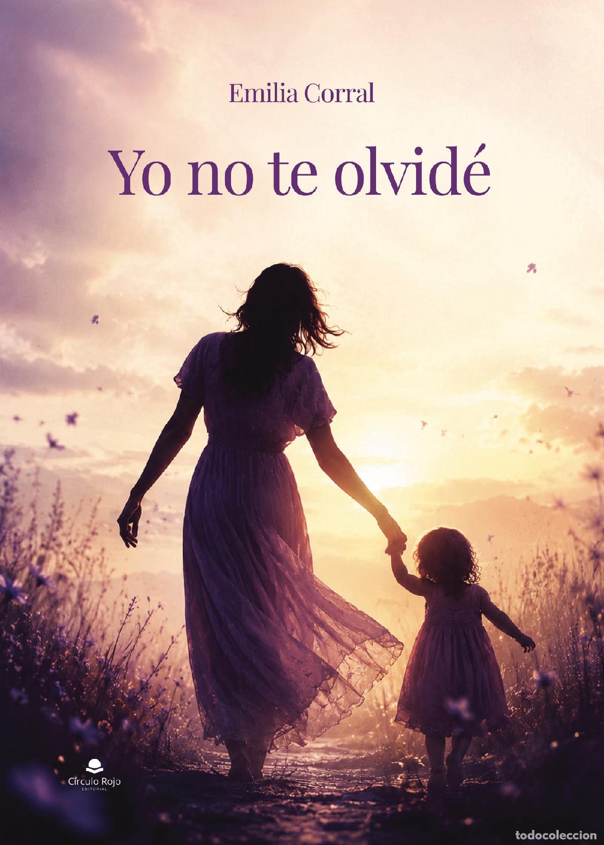 Libri: Yo no te olvid&eacute; - Emilia Corral