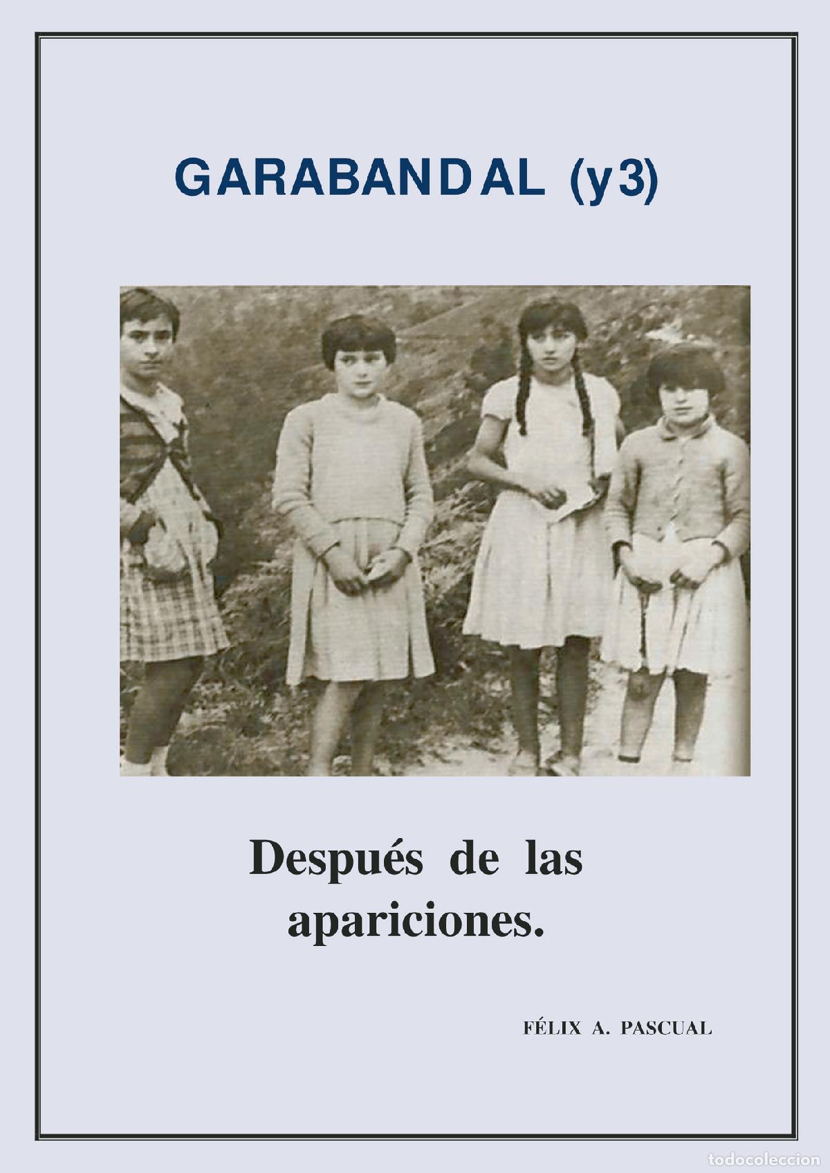Libri: Garabandal (3), despu&eacute;s de las apariciones - F&eacute;lix Antonio Pascual Rubio