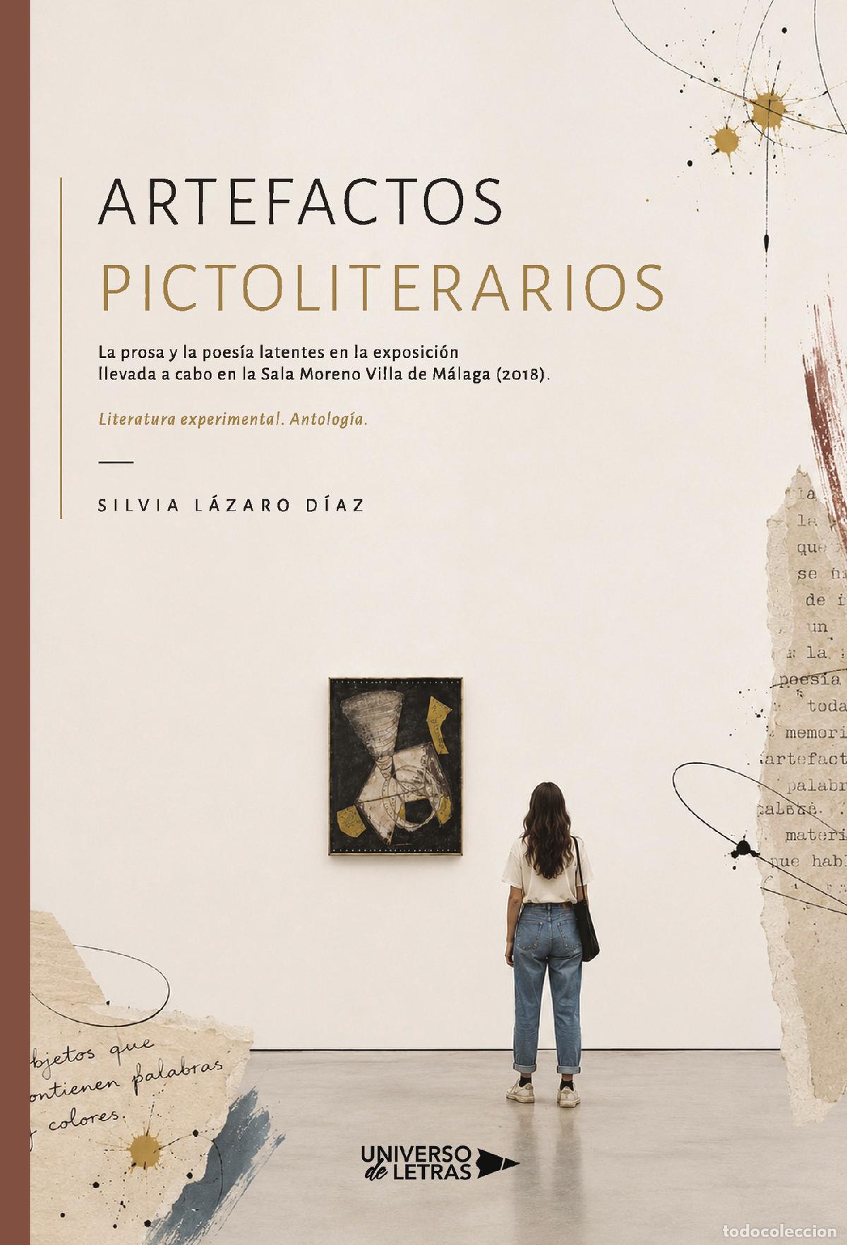 books: Artefactos Pictoliterarios - La prosa y la poes&iacute;a latentes en la exposici&oacute;n llevada a cabo en la Sal
