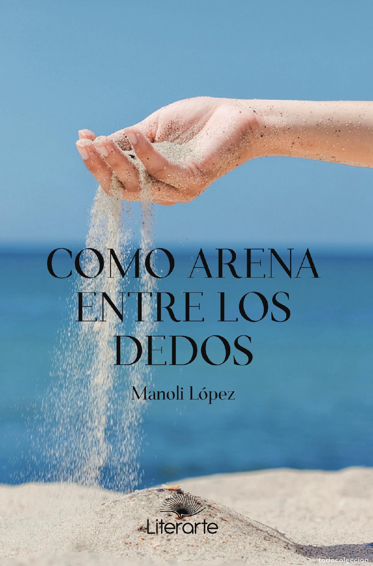 books: Como arena entre los dedos - Manoli L&oacute;pez