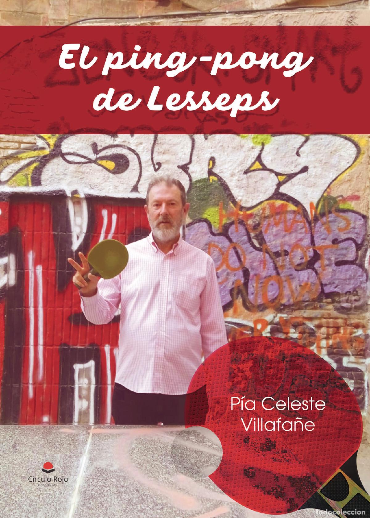 Livros: EL PING PONG DE LESSEPS - P&iacute;a Celeste Villafa&ntilde;e