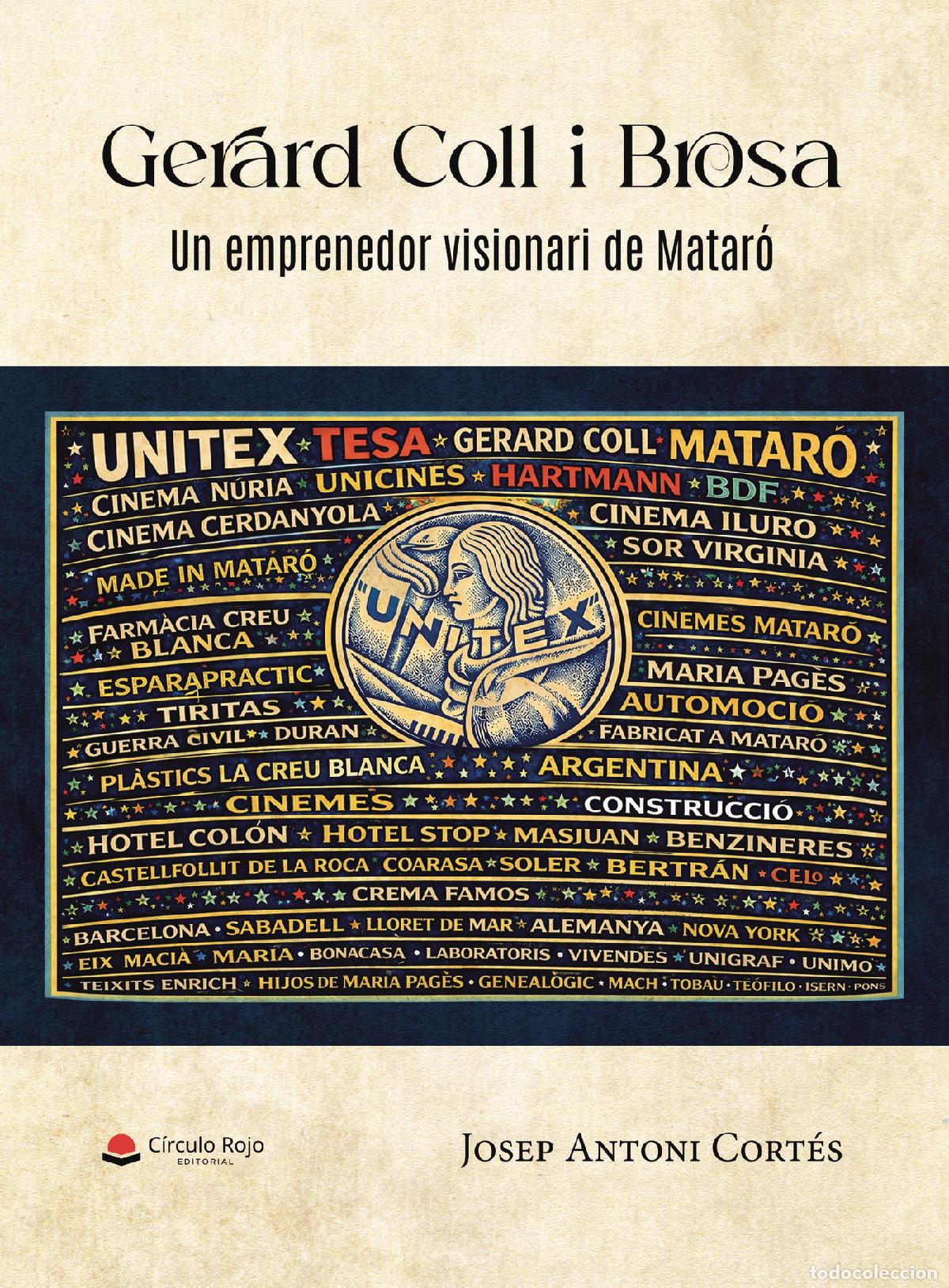 Livros: Gerard Coll i Brosa. Un emprenedor visionari de Matar&oacute; - Josep Antoni Cort&eacute;s