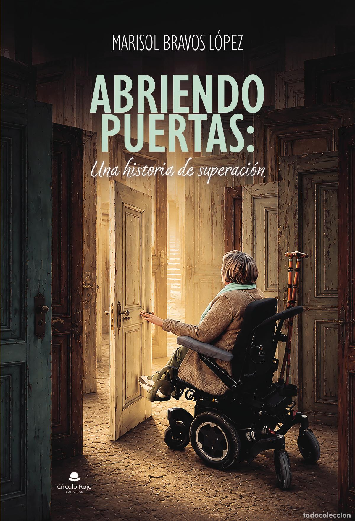 Livros: ABRIENDO PUERTAS: Una historia de superaci&oacute;n - MARISOL BRAVOS L&Oacute;PEZ