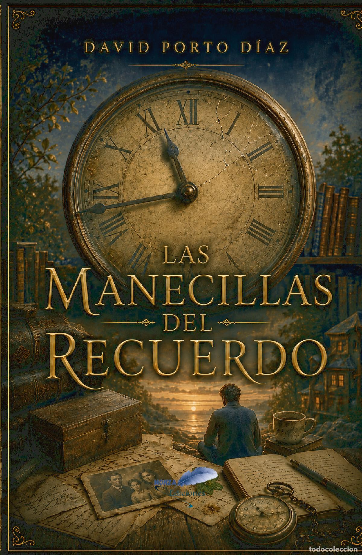 Libros: Las Manecillas del Recuerdo - David Porto D&iacute;az