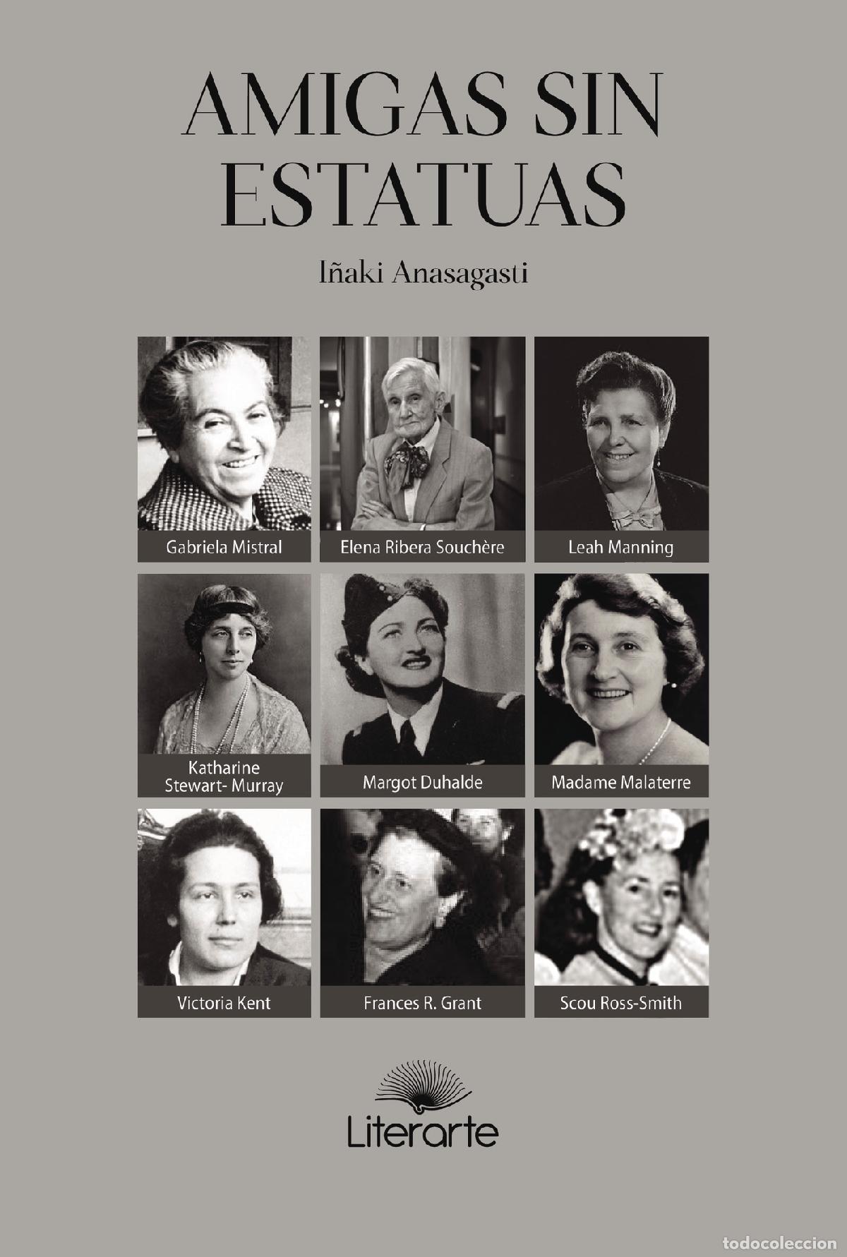 Libros: Amigas sin estatuas - I&ntilde;aki Anasagasti . .
