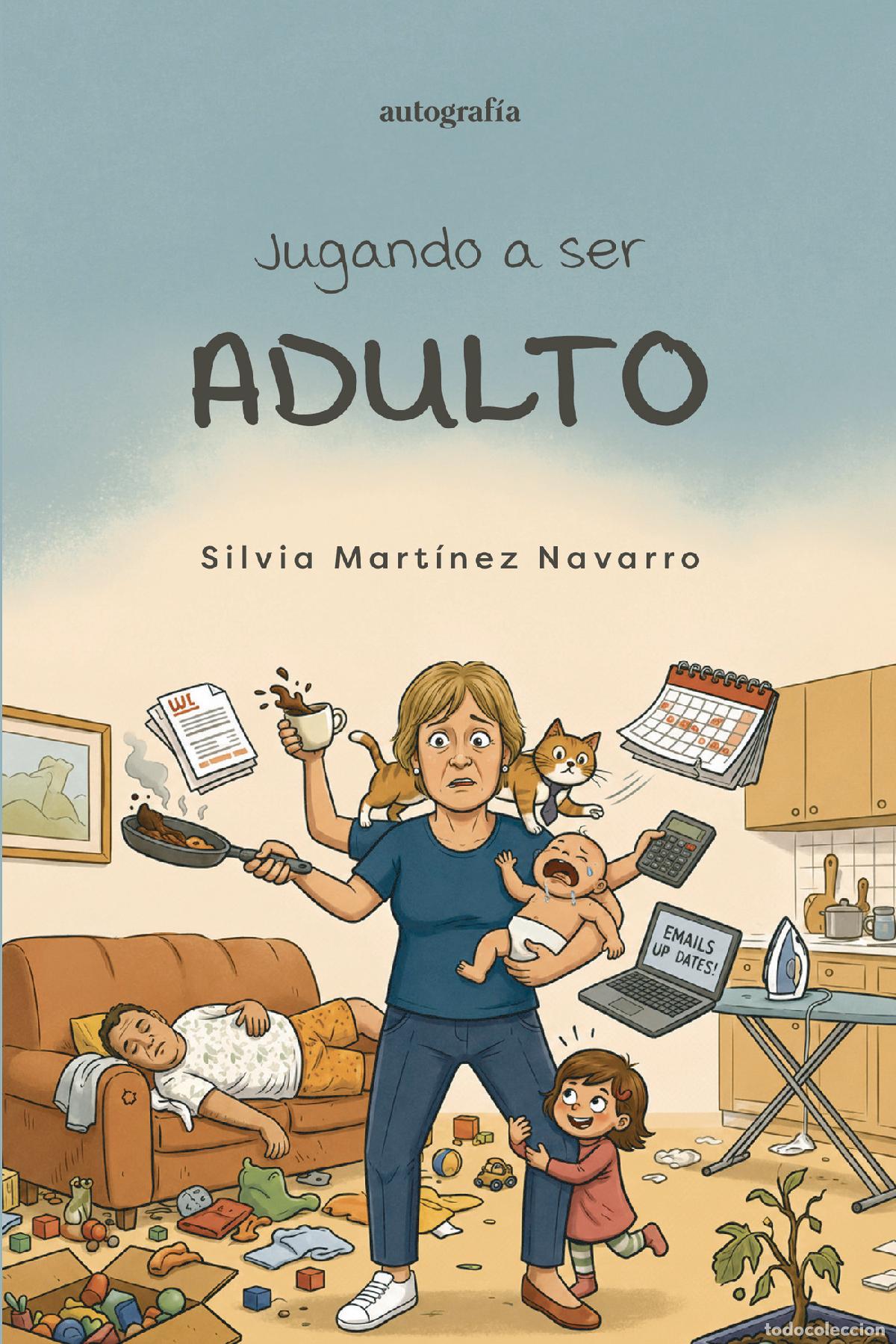 Libros: Jugando a ser adulto - Silvia Mart&iacute;nez Navarro