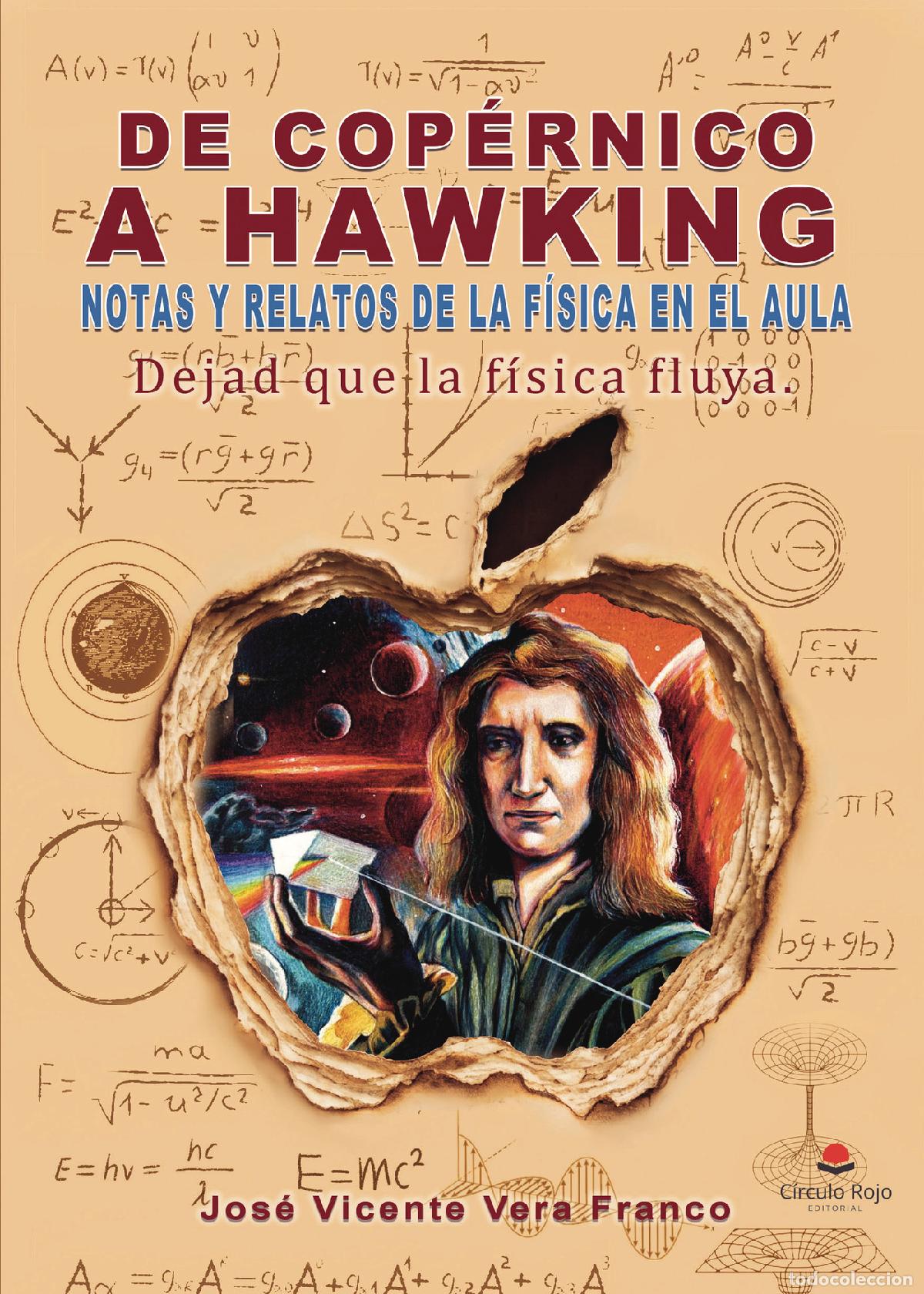 Libros: De Cop&eacute;rnico a Hawking notas y relatos de la f&iacute;sica en el aula - Dejad que la f&iacute;sica fluya - Jose Vi