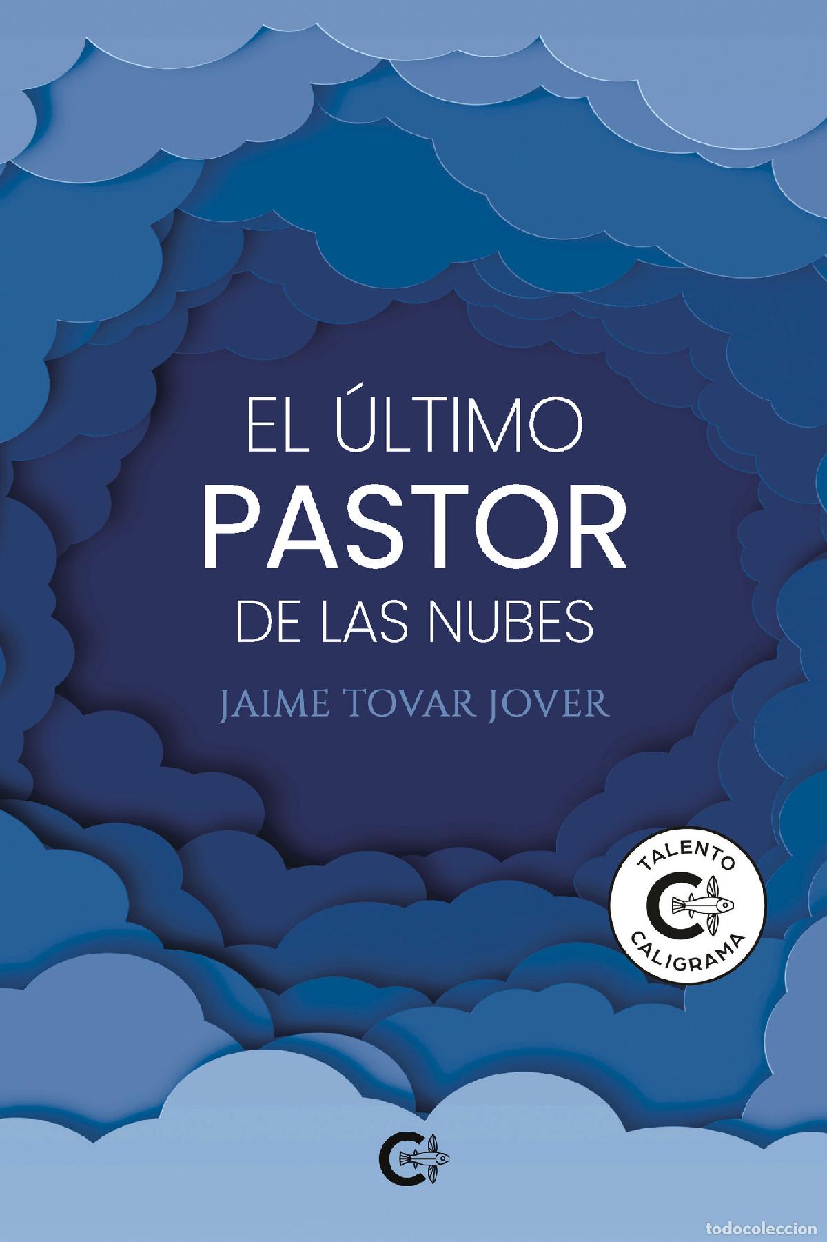 Libros: El &uacute;ltimo pastor de las nubes - Jaime Tovar Jover
