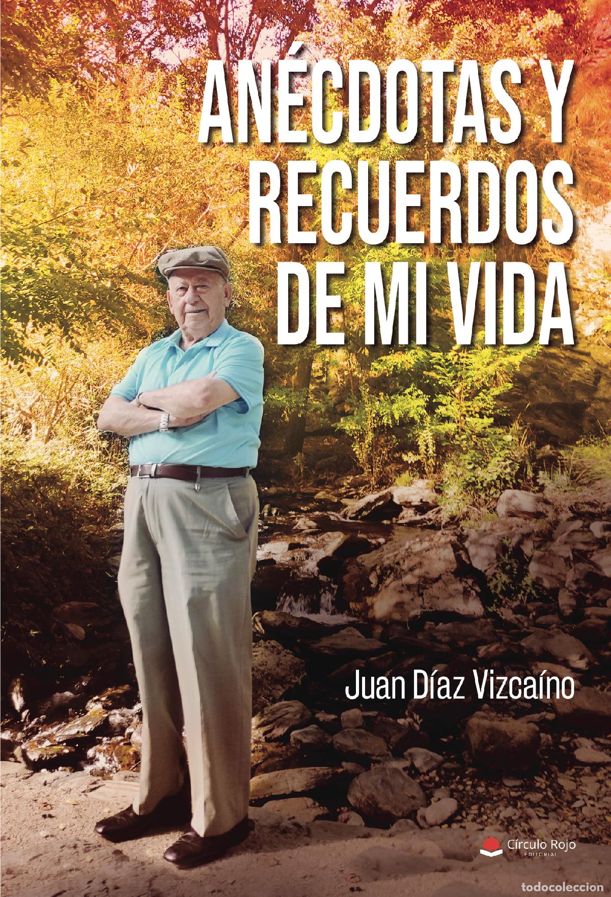 Libros: An&eacute;cdotas y recuerdos de mi vida - Juan D&iacute;az Vizca&iacute;no