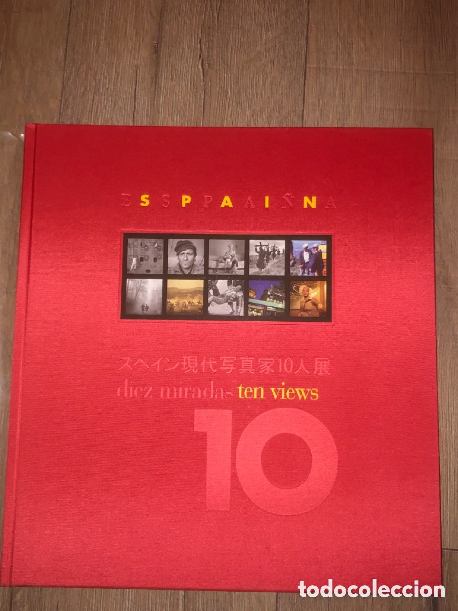 Libros: cat&aacute;logo oficial de la c&eacute;lebre exposici&oacute;n antol&oacute;gica &rdquo;Espa&ntilde;a: diez miradas