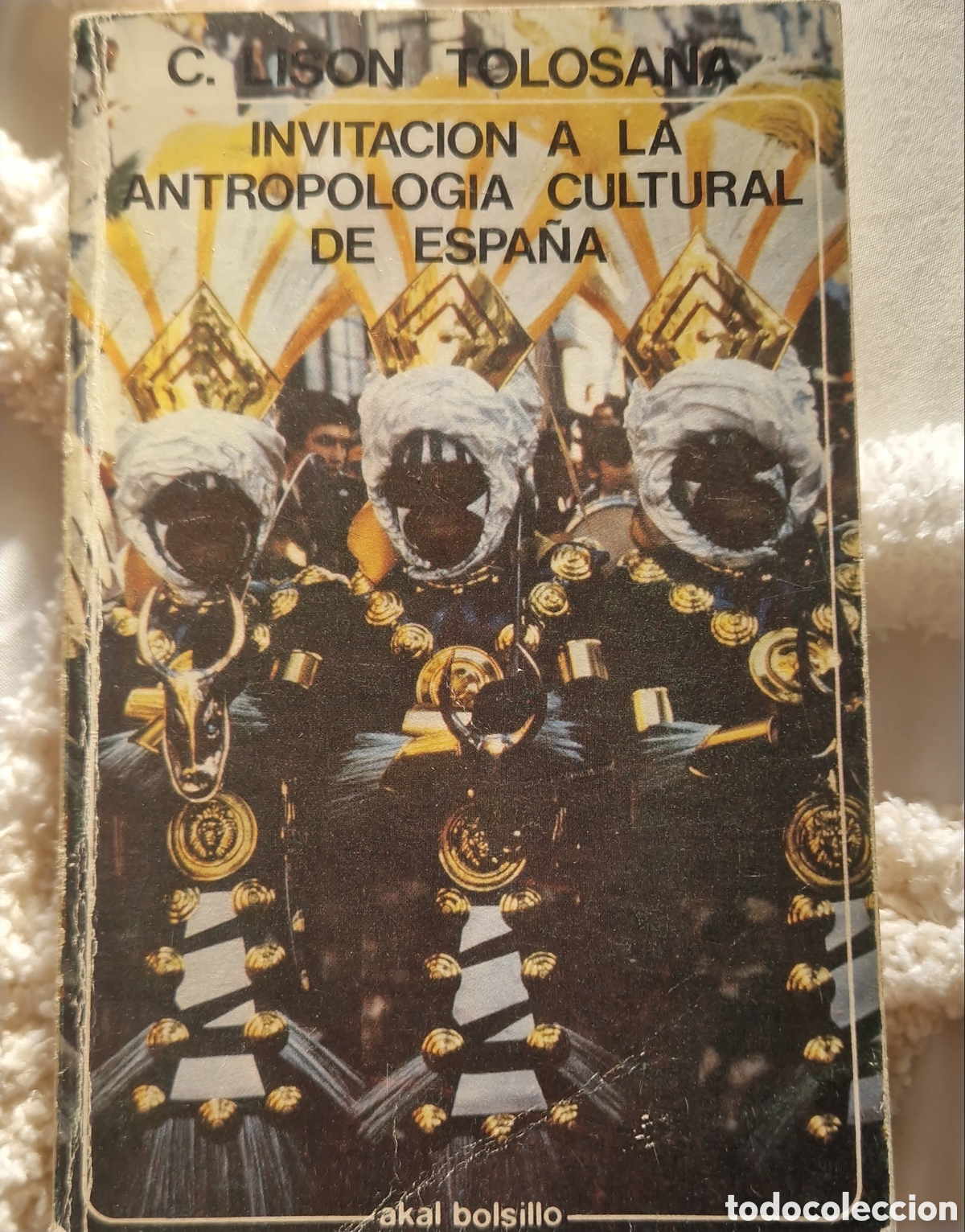 Libros: Invitaci&oacute;n a la antropolog&iacute;a cultural de Espa&ntilde;a&rdquo; - C. Lis&oacute;n Tolosana (Akal Bolsillo)