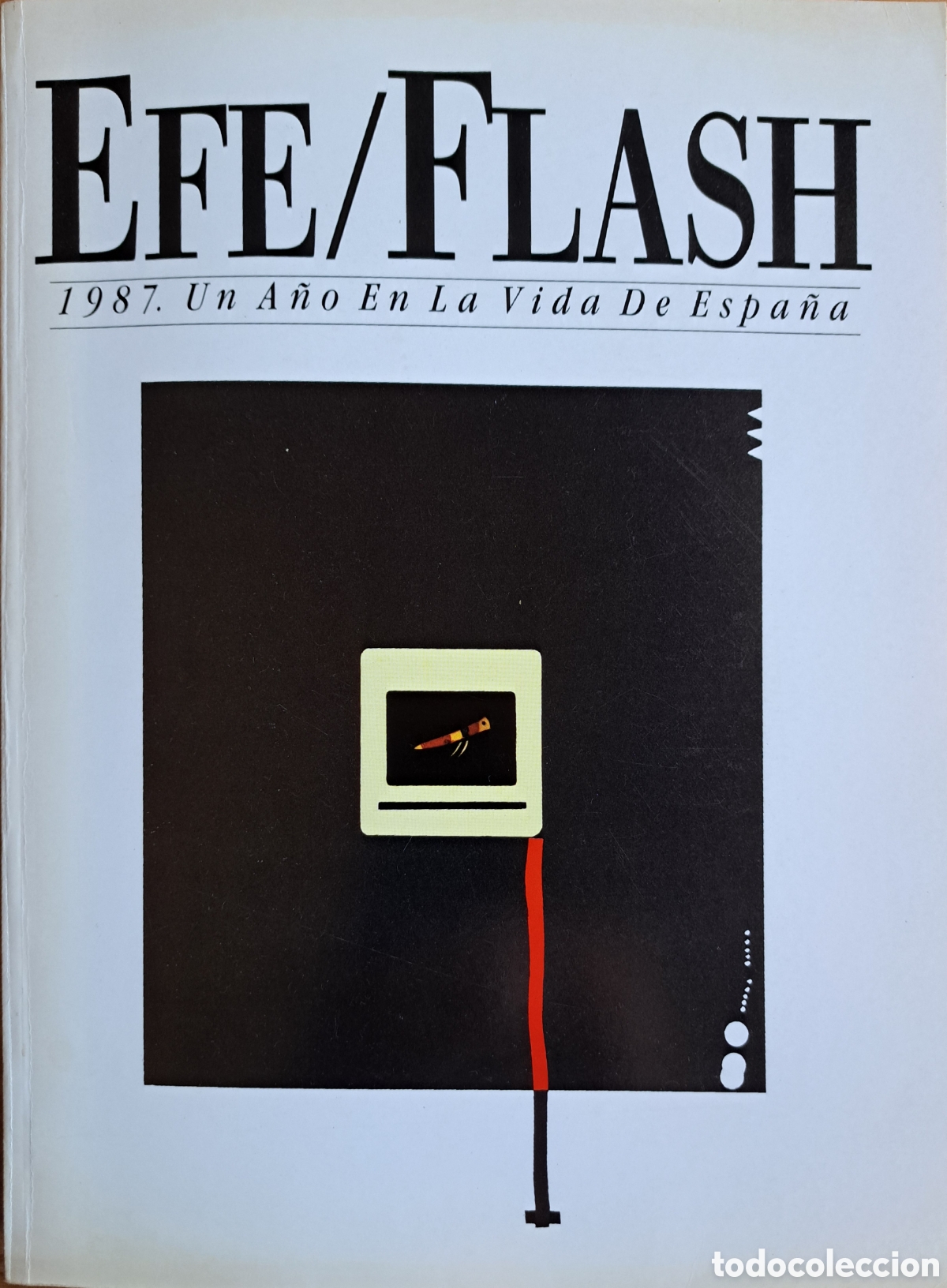 Libros: EFE/FLASH 1987 un a&ntilde;o en la vida de