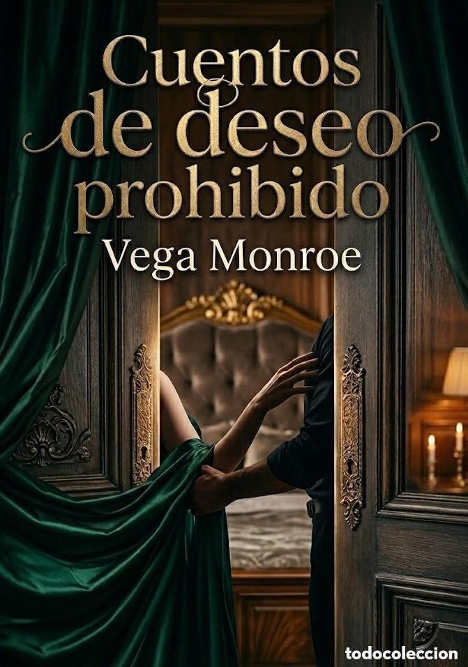 Libros: Vega Monroe - Cuentos de deseo prohibido -RELATOS EROTICOS