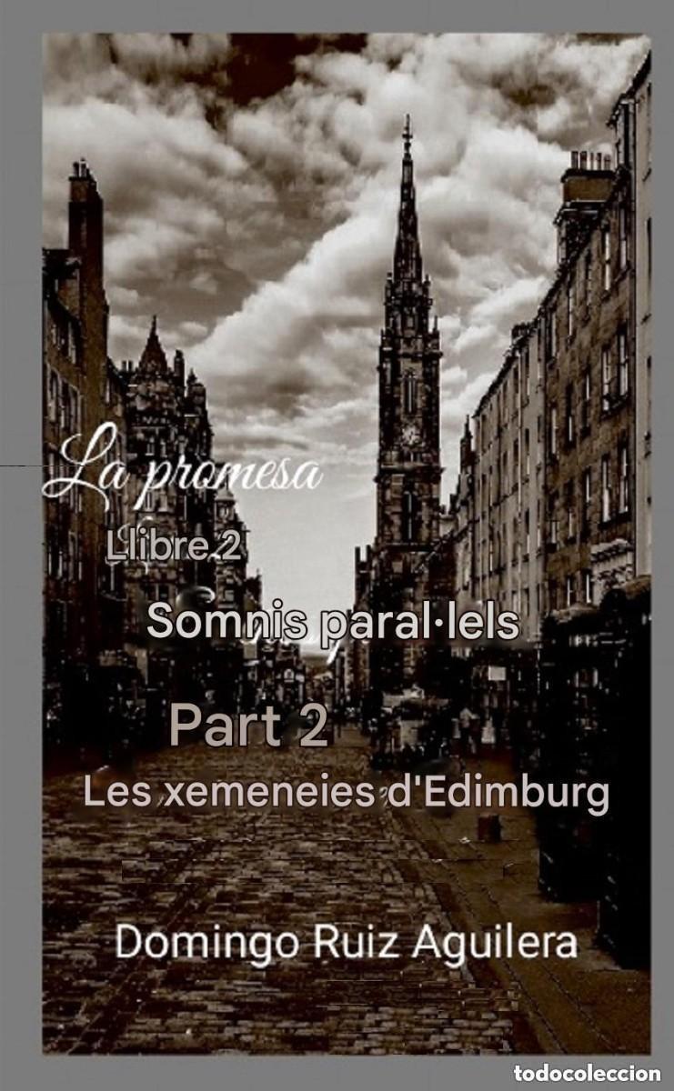 Libros: LA PROMESA llibre 2 SOMNIS PARAL&middot;LELS Part 2 Les xemeneies d'Edimburg -EN CATALAN