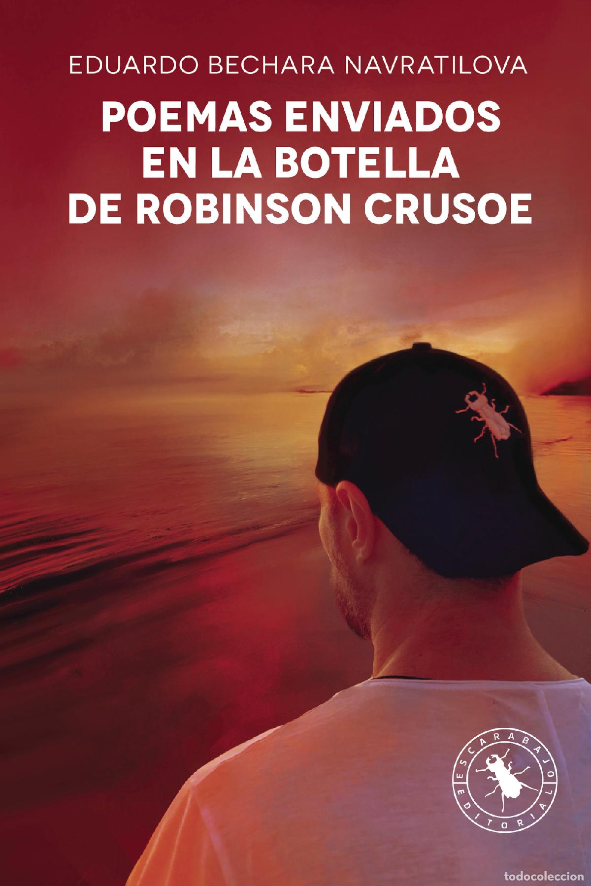 Libros: Poemas enviados en la botella de Robinson Crusoe - Eduardo Bechara Navratilova