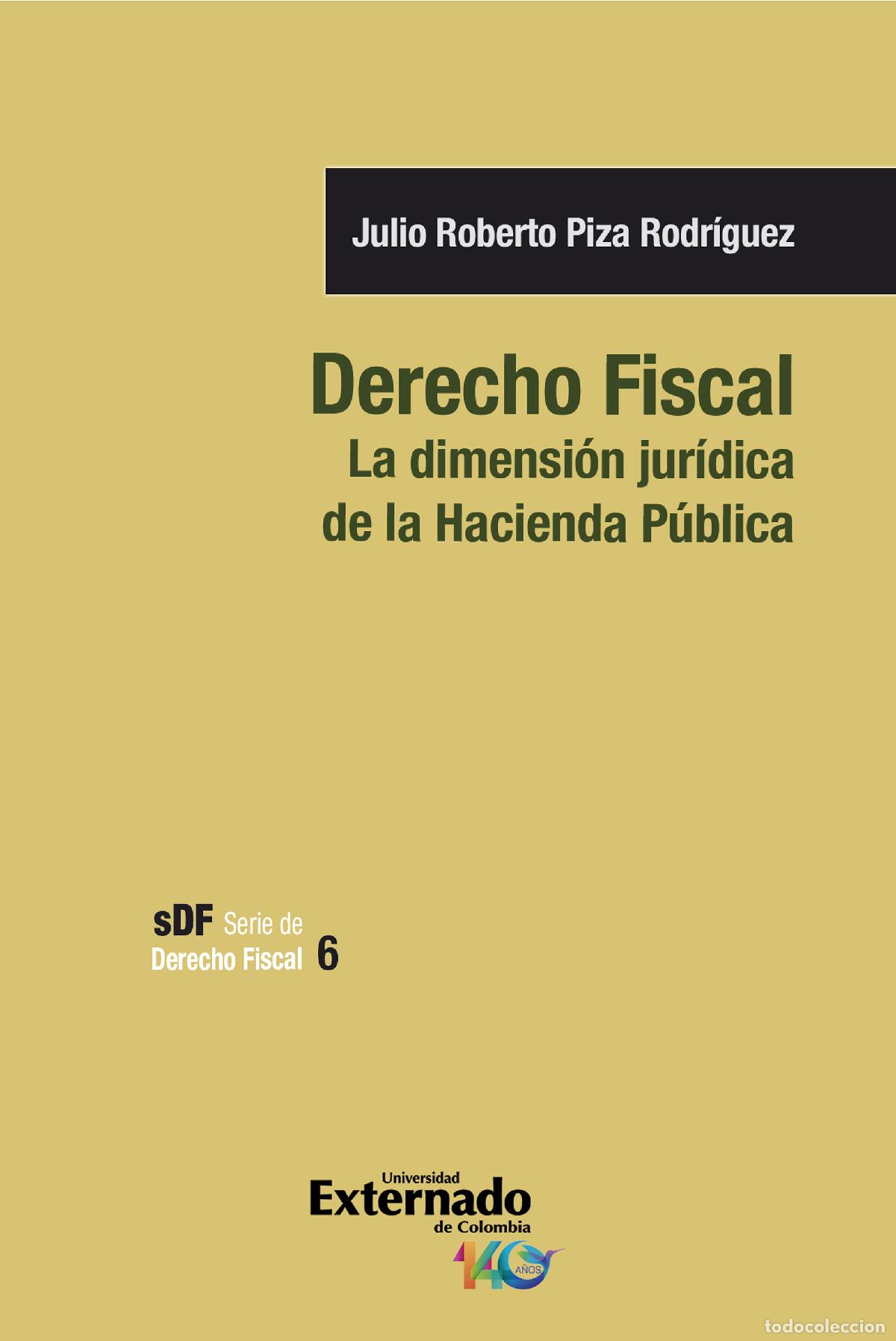 B&uuml;cher: Derecho fiscal - Julio Roberto Piza Rodr&iacute;guez