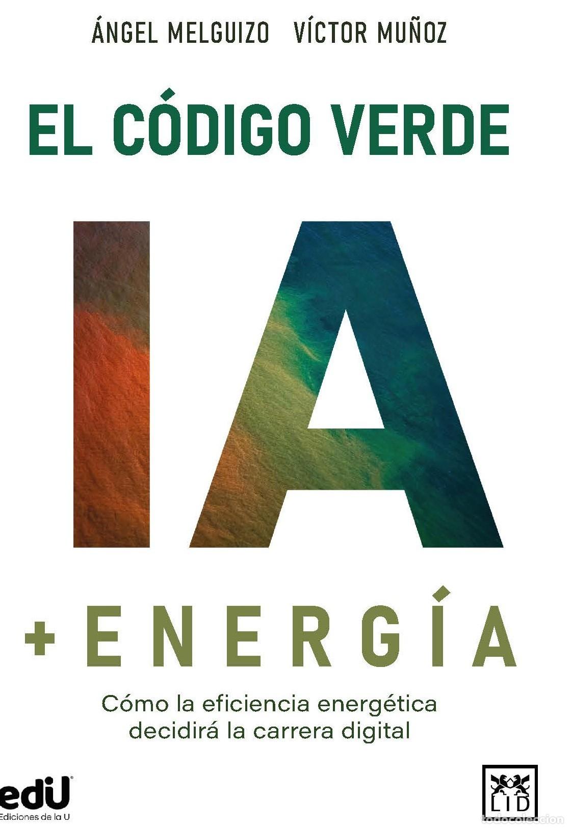 B&uuml;cher: El c&oacute;digo verde IA + energ&iacute;a - &Aacute;ngel Melguizo