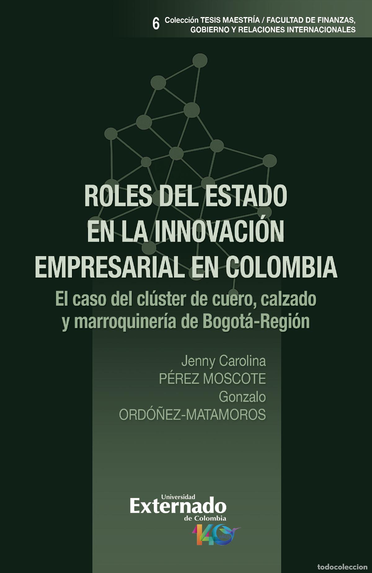 B&uuml;cher: Roles del Estado en la innovaci&oacute;n empresarial en Colombia - Jenny Carolina P&eacute;rez Moscote