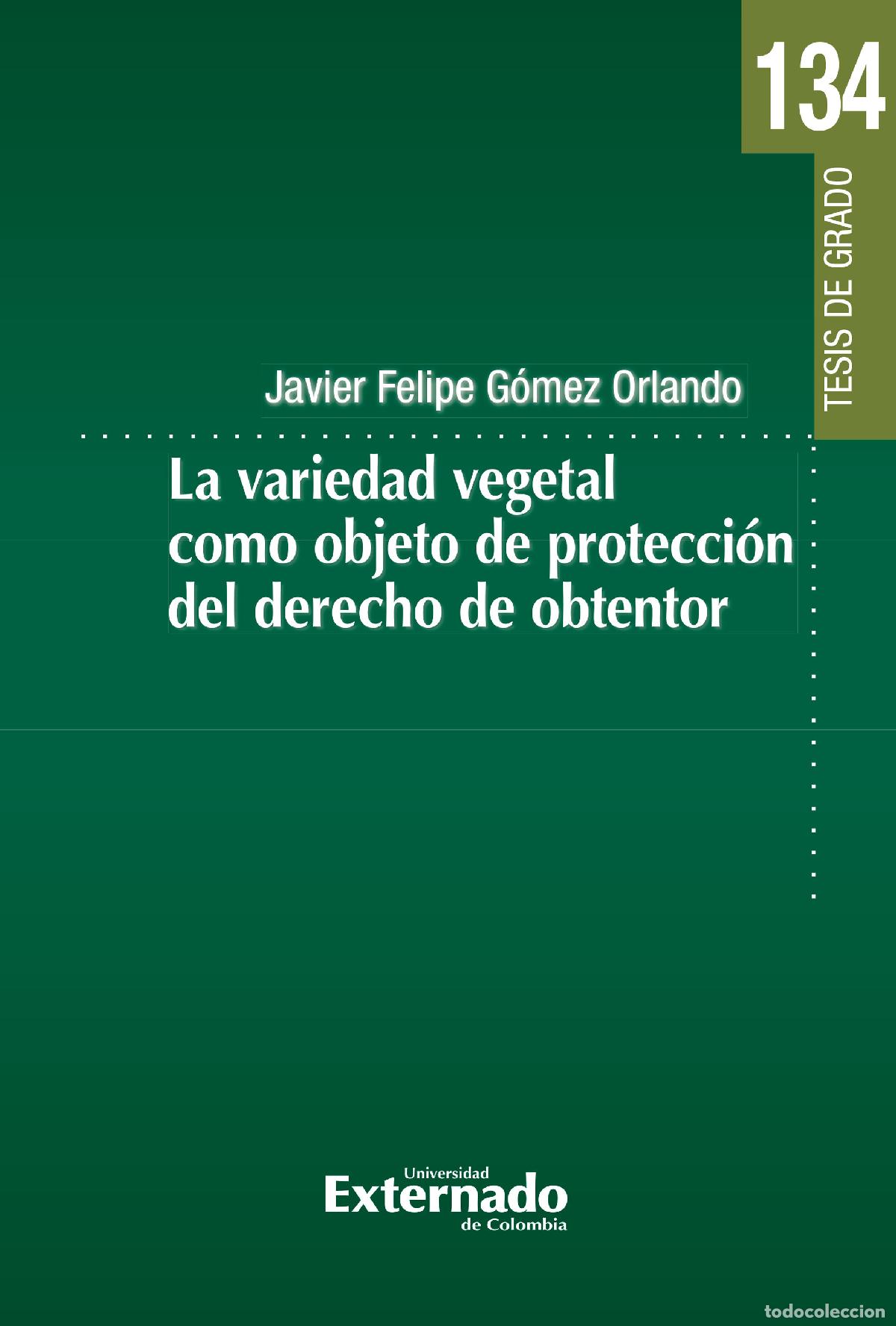 B&uuml;cher: La variedad vegetal como objeto de protecci&oacute;n del derecho de obtentor - Javier Felipe G&oacute;mez Orlando