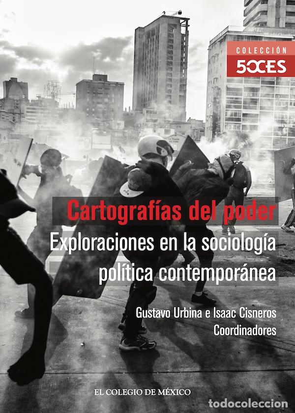 Livres: Cartograf&iacute;as del poder. Exploraciones en la sociolog&iacute;a pol&iacute;tica contempor&aacute;nea (Vol. I) - Exploracion