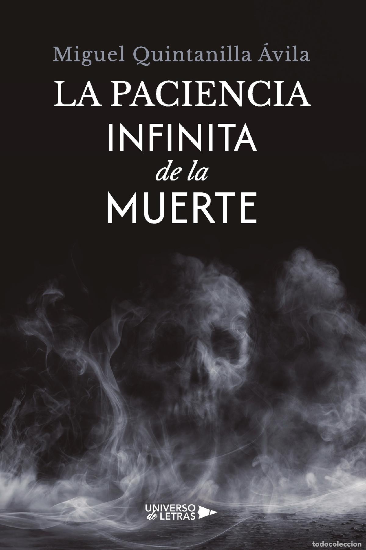 Livres: La paciencia infinita de la muerte - Miguel Quintanilla &Aacute;vila