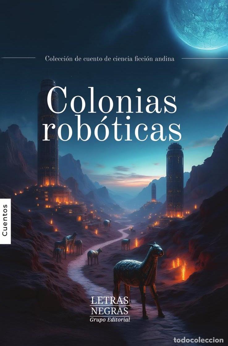 Livres: Colonias rob&oacute;ticas - GRUPO EDITORIAL LETRAS NEGRAS S.A.S