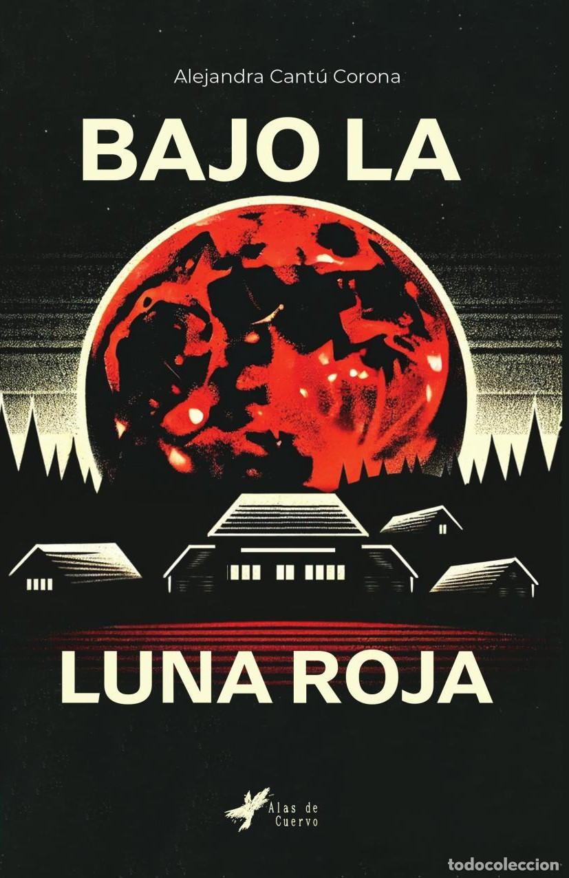books: Bajo la luna roja - Alejandra Cant&uacute; Corona
