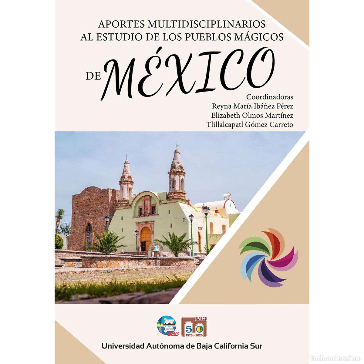 books: Aportes multidisciplinarios al estudio de los pueblos m&aacute;gicos en M&eacute;xico - Reyna Mar&iacute;a Ib&aacute;&ntilde;ez P&eacute;rez